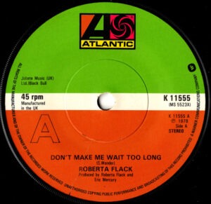 Roberta Flack - Don't Make Me Wait Too Long 7 Inch Vinyl Single (7 Inch Record)