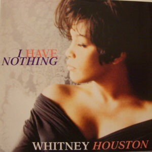 Whitney Houston - I Have Nothing 7 Inch Vinyl Single (7 Inch Record)