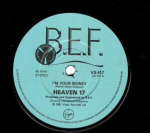 Heaven 17 - I'm Your Money 7 Inch Vinyl Single (7 Inch Record)