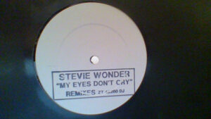 Stevie Wonder - My Eyes Don't Cry (Remixes) 12 Inch Vinyl Single (12 Inch Record, White Label)