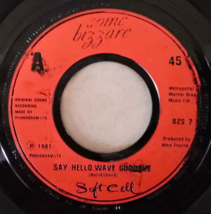 Soft Cell - Say Hello, Wave Goodbye 7 Inch Vinyl Single (7 Inch Record)