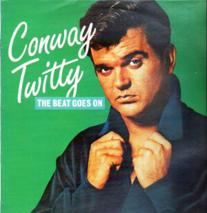 Conway Twitty - The Beat Goes On Vinyl LP (LP Record, Compilation)