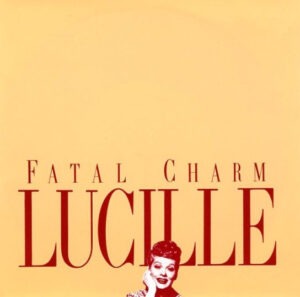 Fatal Charm - Lucille 7 Inch Vinyl Single (7 Inch Record)