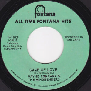Wayne Fontana & The Mindbenders / The Mindbenders - Game Of Love / A Groovy Kind Of Love (7", Single, RE) (Very Good Plus (VG+))