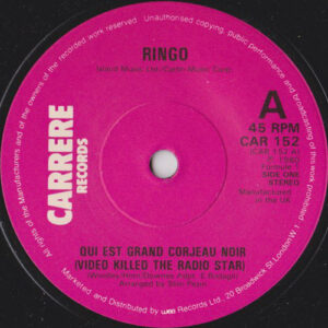 Ringo - Qui Est Grand Corjeau Noir (Video Killed The Radio Star) 7 Inch Vinyl Single (7 Inch Record)