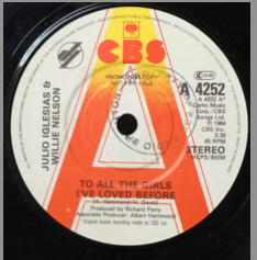 Julio Iglesias and Willie Nelson - To All The Girls I've Loved Before 7 Inch Vinyl Single (7 Inch Record, Promo)