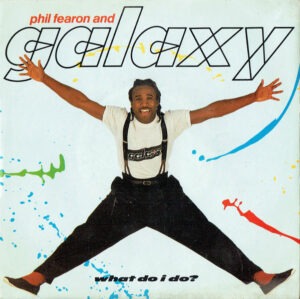 Phil Fearon & Galaxy - What Do I Do? (7", Single) (Very Good Plus (VG+))