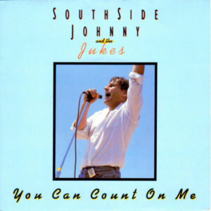 Southside Johnny And The Jukes - You Can Count On Me 7 Inch Vinyl Single (7 Inch Record)