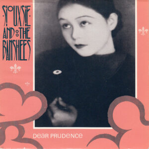 Siouxsie And The Banshees - Dear Prudence 7 Inch Vinyl Single (7 Inch Record)