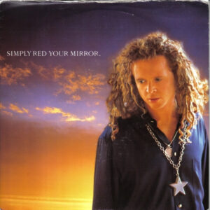 Simply Red - Your Mirror 7 Inch Vinyl Single (7 Inch Record)