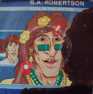 B. A. Robertson - Kool In The Kaftan 7 Inch Vinyl Single (7 Inch Record)