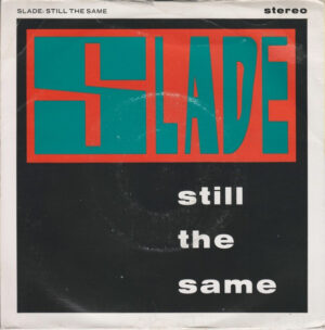 Slade - Still The Same 7 Inch Vinyl Single (7 Inch Record)