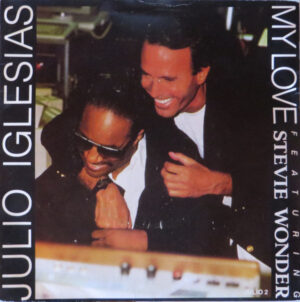 Julio Iglesias Featuring Stevie Wonder - My Love 7 Inch Vinyl Single (7 Inch Record)