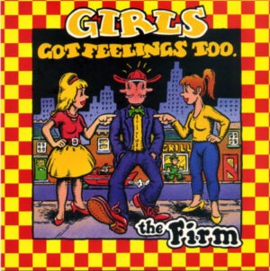 The Firm - Girls Got Feelings Too 7 Inch Vinyl Single (7 Inch Record)
