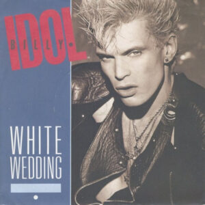 Billy Idol - White Wedding 7 Inch Vinyl Single (7 Inch Record)