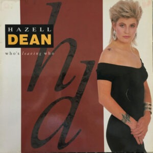 Hazell Dean - Who's Leaving Who 12 Inch Vinyl Single (12 Inch Record)