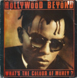 Hollywood Beyond - What's The Colour Of Money? 7 Inch Vinyl Single (7 Inch Record)