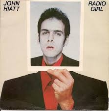 John Hiatt - Radio Girl 7 Inch Vinyl Single (7 Inch Record)