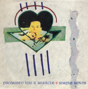 Simple Minds - Promised You A Miracle 7 Inch Vinyl Single (7 Inch Record)
