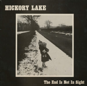 Hickory Lake - The End Is Not In Sight Vinyl LP (LP Record)
