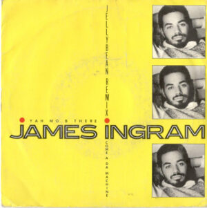 James Ingram - Yah Mo B There (Jellybean Remix) (Edit) 7 Inch Vinyl Single (7 Inch Record)