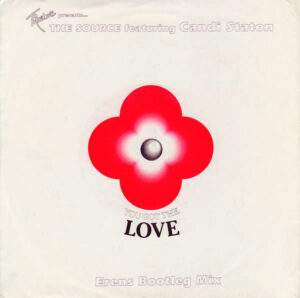 The Source Featuring Candi Staton - You Got The Love (Erens Bootleg Mix) 7 Inch Vinyl Single (7 Inch Record)
