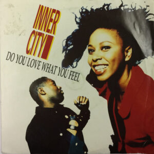 Inner City - Do You Love What You Feel 7 Inch Vinyl Single (7 Inch Record)