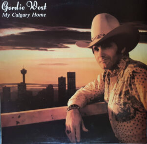 Gordie West - My Calgary Home Vinyl LP (LP Record)