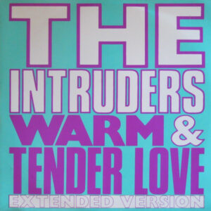 The Intruders – Warm And Tender Love (Extended Version) 12 Inch Vinyl Single (12 Inch Record)